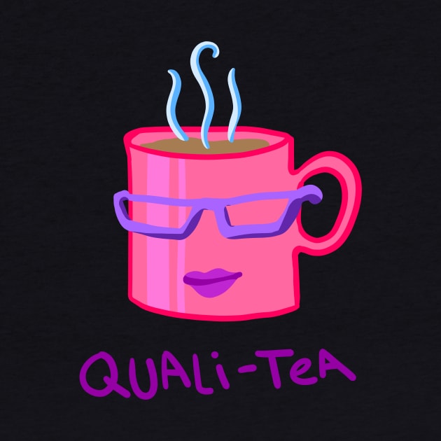 Quali-TEA by KelseyLovelle